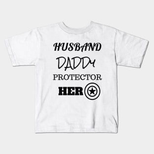 husband daddy protector hero,fathers day Kids T-Shirt